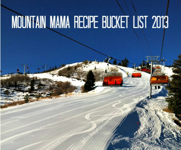 Mountain-Mama-Recipe-Bucket-List-www.mountainmamacooks.com_